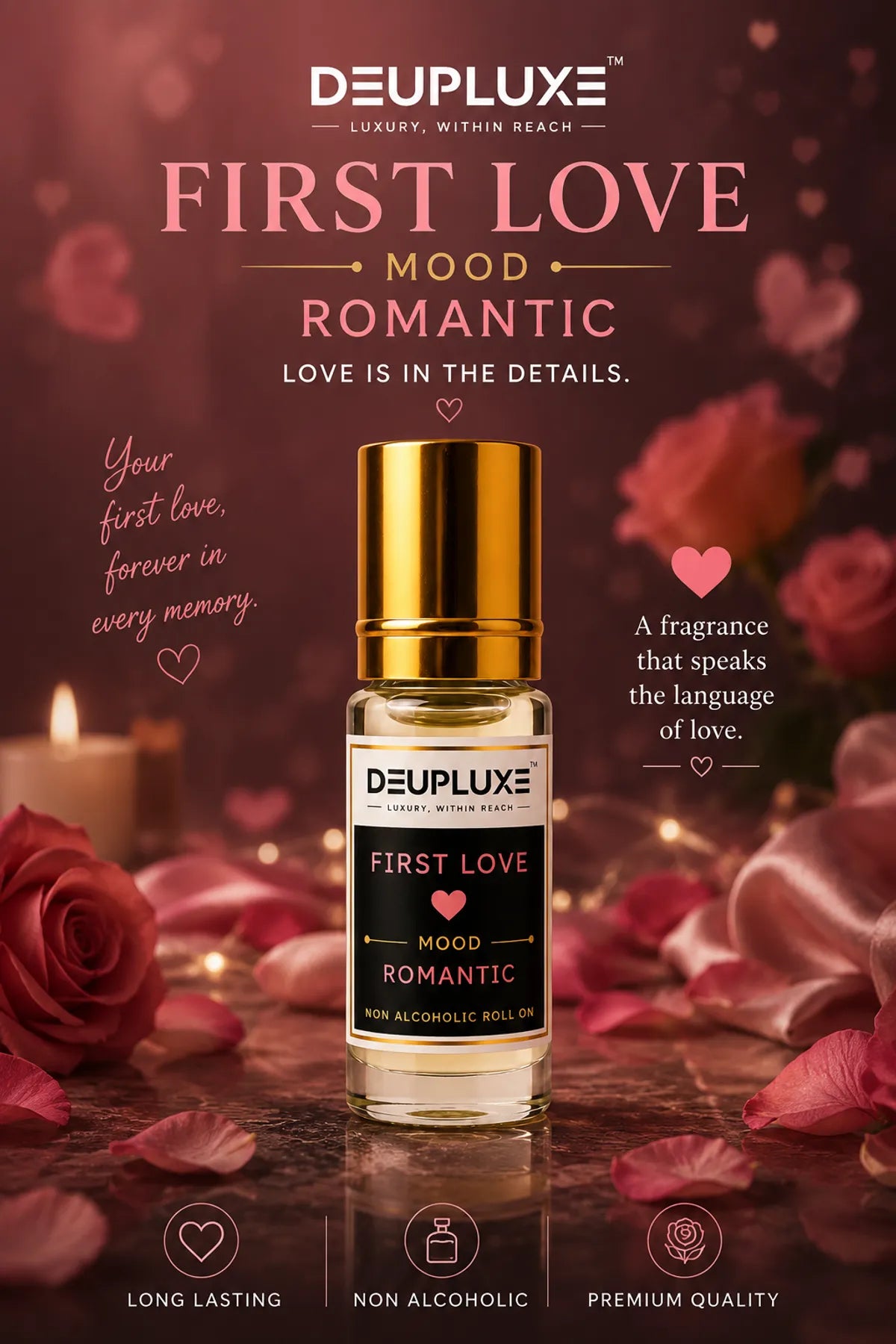 Deupluxe First Love | Romantic | Rose & Floral | Non Alcoholic Roll On Perfume (4 ML)